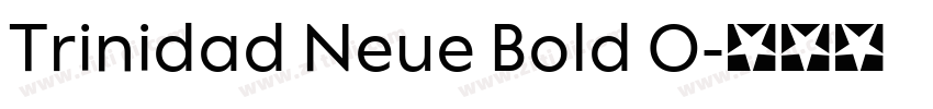 Trinidad Neue Bold O字体转换